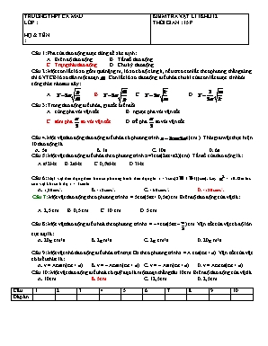 Kiểm tra 15p môn Vật lí 12 - Trường THPT Cà Mau (Có đáp án)